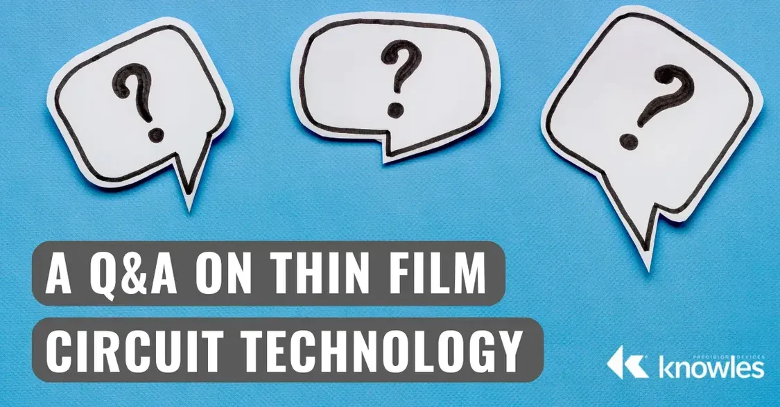 A Q&A on Thin Film Circuit Technology