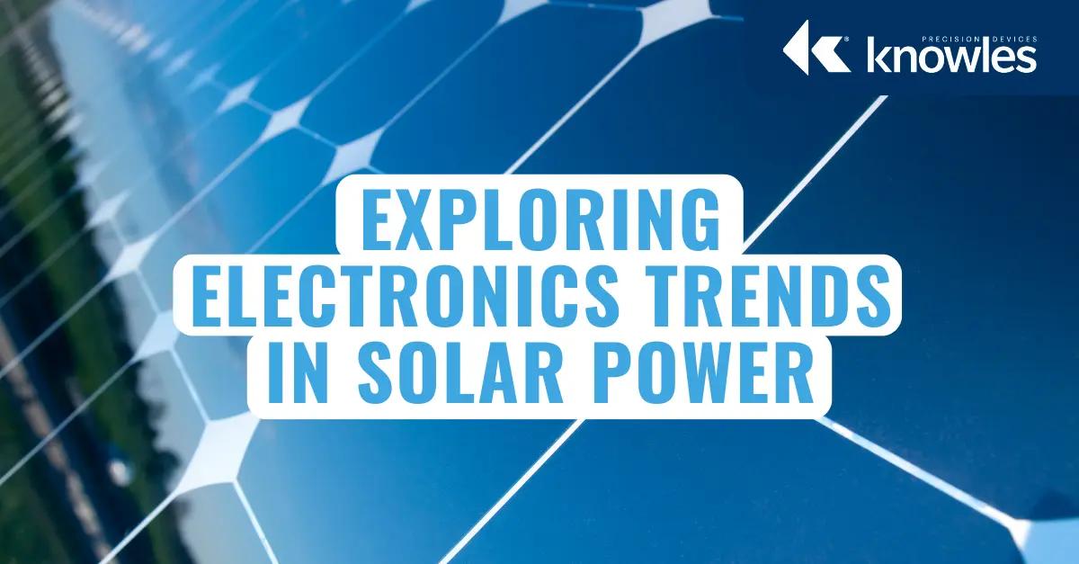 Exploring Electronics Trends in Solar Power